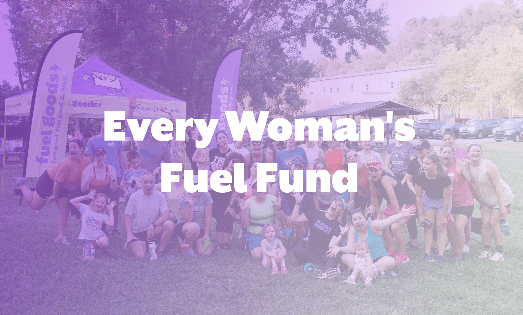 Every Woman's Fuel Fund - Fuel Goods
